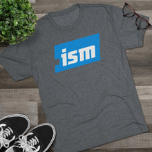 Tri-Blend Premium Heather. ISM Unisex Tri-Blend Crew Tee. ISM Men's T-Shirt. ISM Women's T-Shirt. ISM Unisex Shirt. ISM Ticket Logo Shirt.